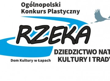 Powiększ obraz: Ogólnopolski Konkurs Plastyczny „Rzeka – dziedzictwo natury, kultury i tradycji”
